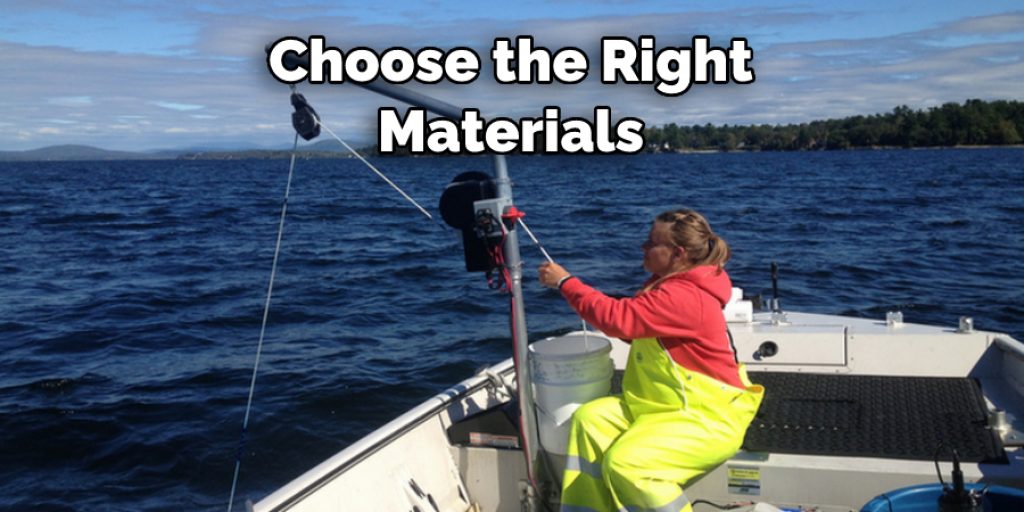  Choose the Right Materials