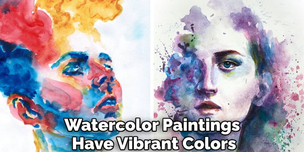 Watercolor Paintings Have Vibrant Colors