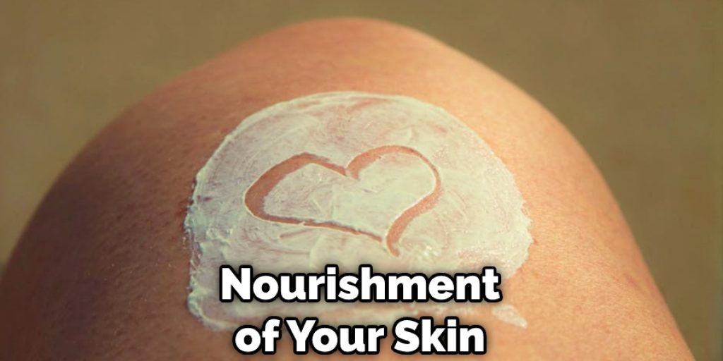 Nourishment of Your Skin