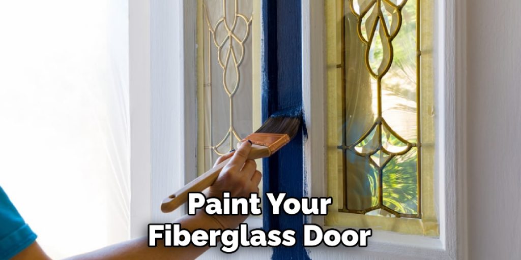 Paint Your Fiberglass Door