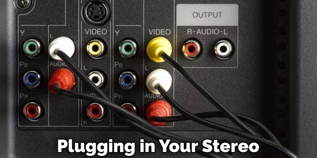 Plugging in Your Stereo