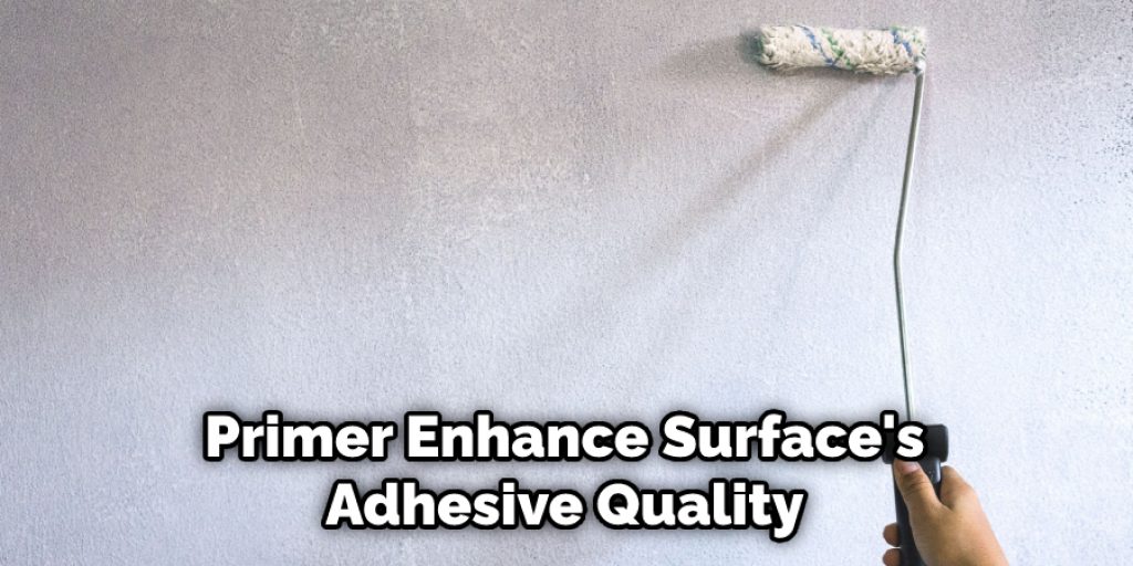 Primer Enhance Surface'S Adhesive Quality