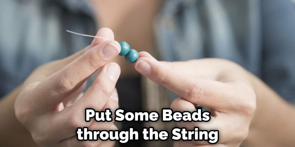 Put Some Beads through the String