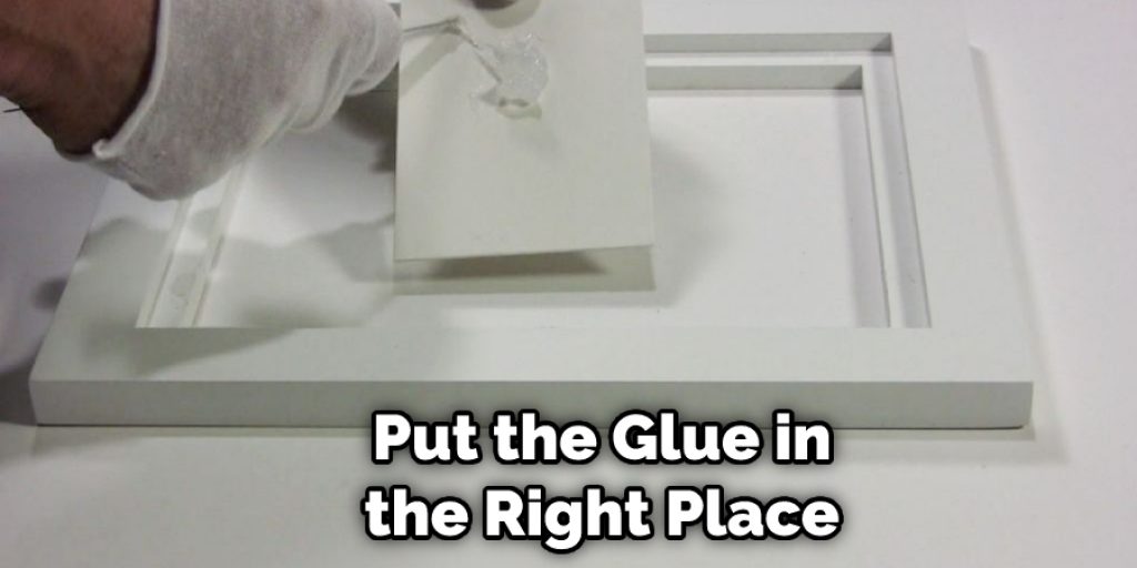 Put the Glue in the Right Place