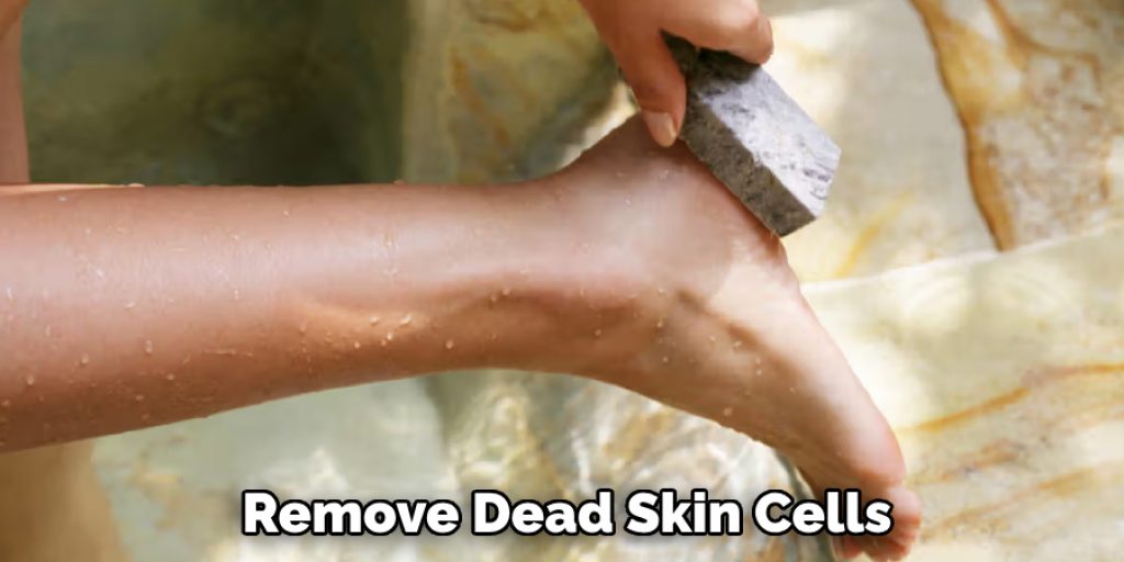 Remove Dead Skin Cells