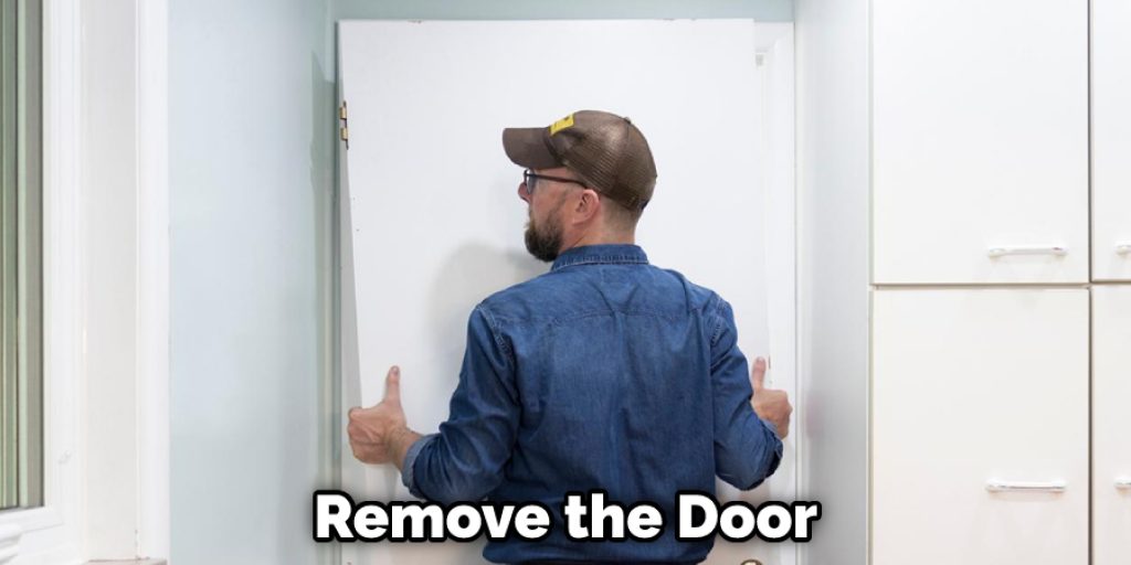Remove the Door