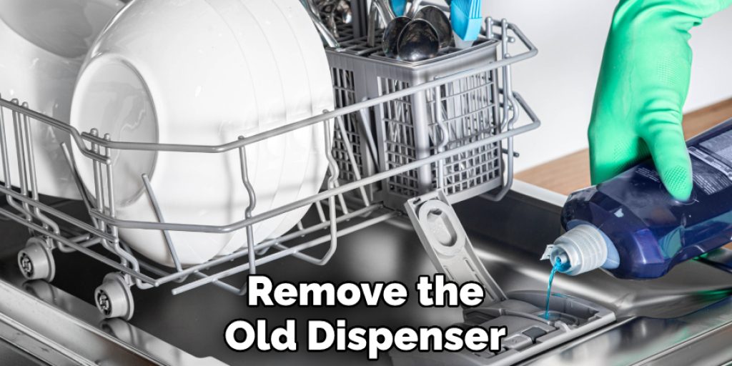Remove the Old Dispenser