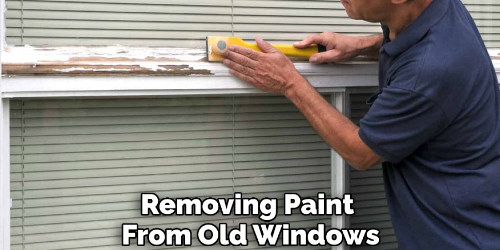 Removing Paint From Old Windows