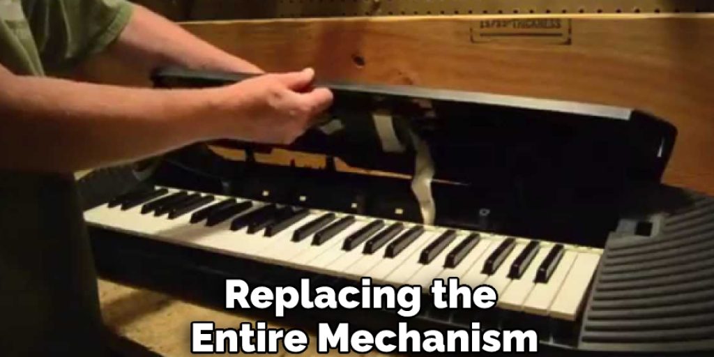 Replacing the Entire Mechanism