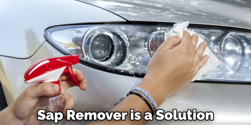 Sap Remover is a Solution