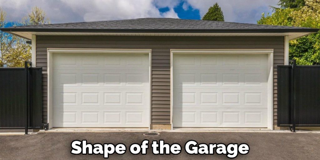 Shape of the Garage
