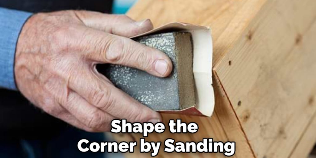 Shape the Corner by Sanding
