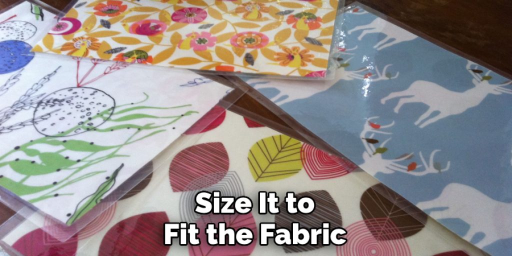Size It to Fit the Fabric