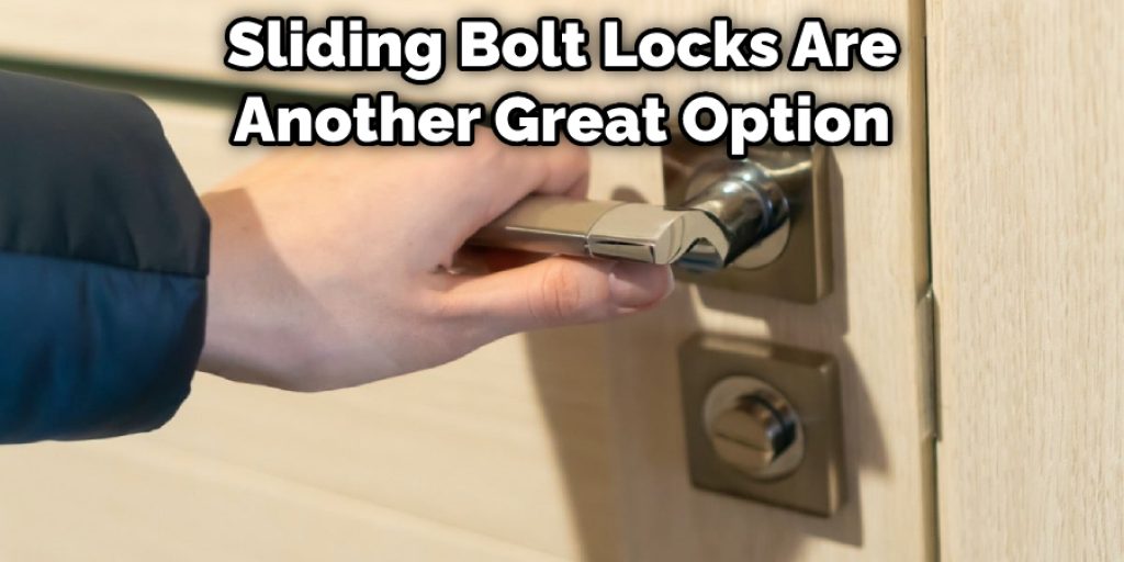 Sliding Bolt Locks Are Another Great Option