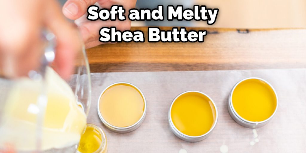 Soft and Melty Shea Butter