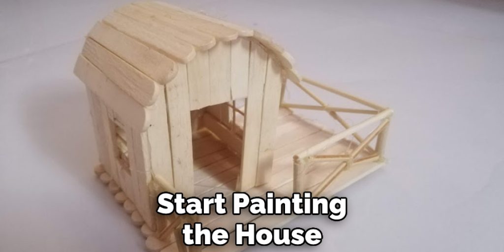 Start Painting the House