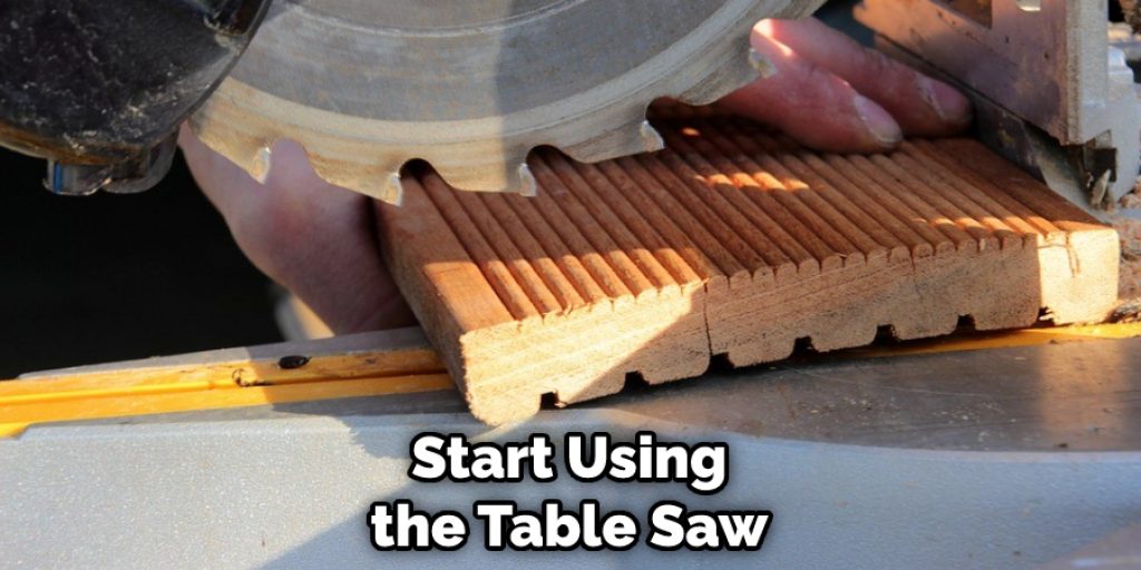 Start Using the Table Saw