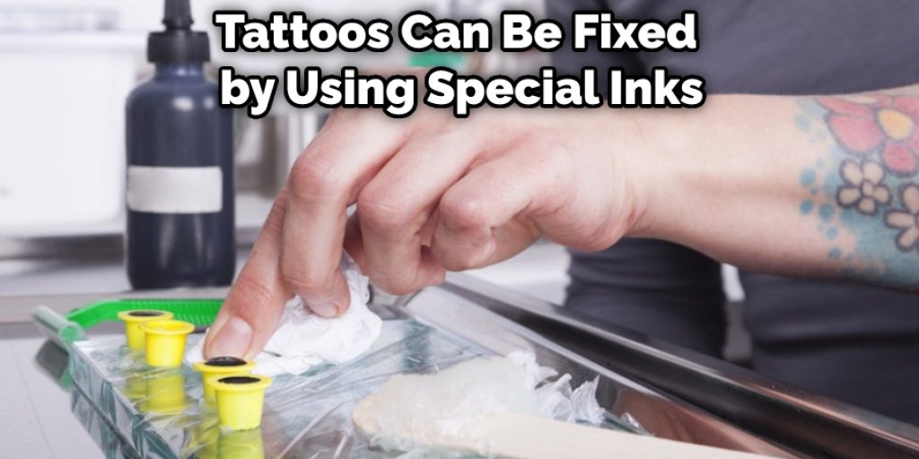 Tattoos Can Be Fixed by Using Special Inks