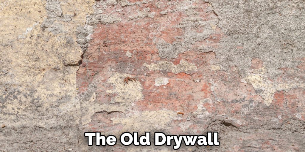 The Old Drywall