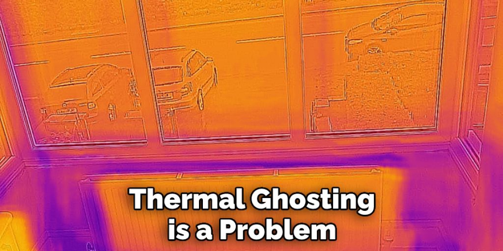 Thermal Ghosting is a Problem