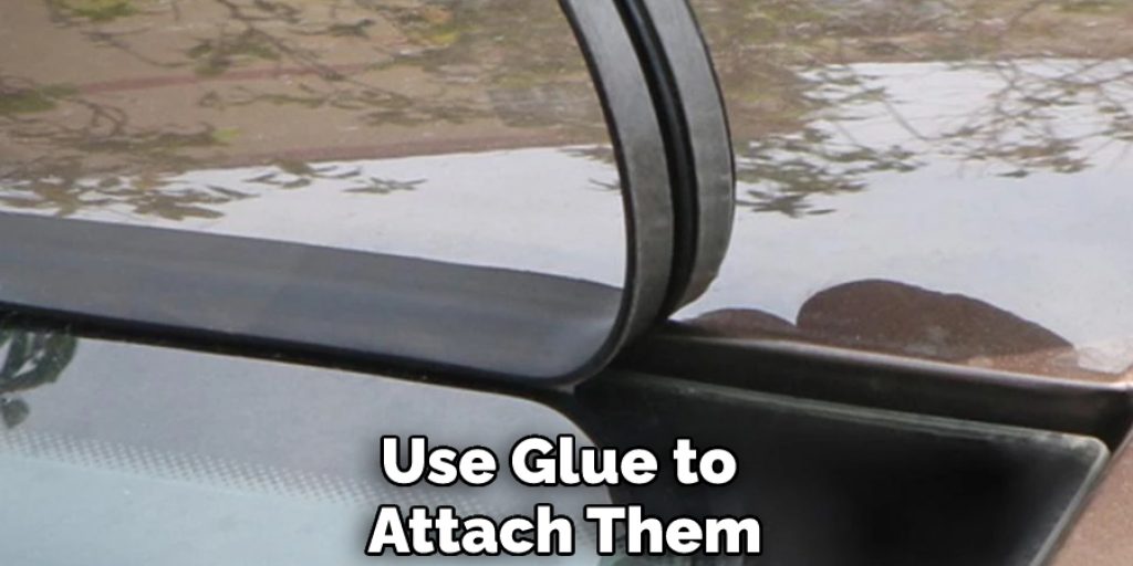 Use Glue to Attach Them