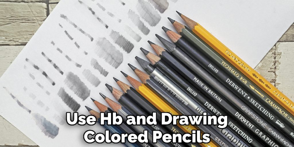 Use Hb and Drawing Colored Pencils