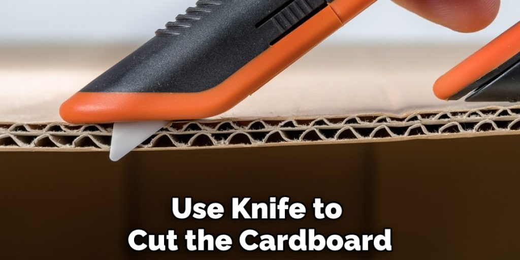 Use Knife to Cut the Cardboard