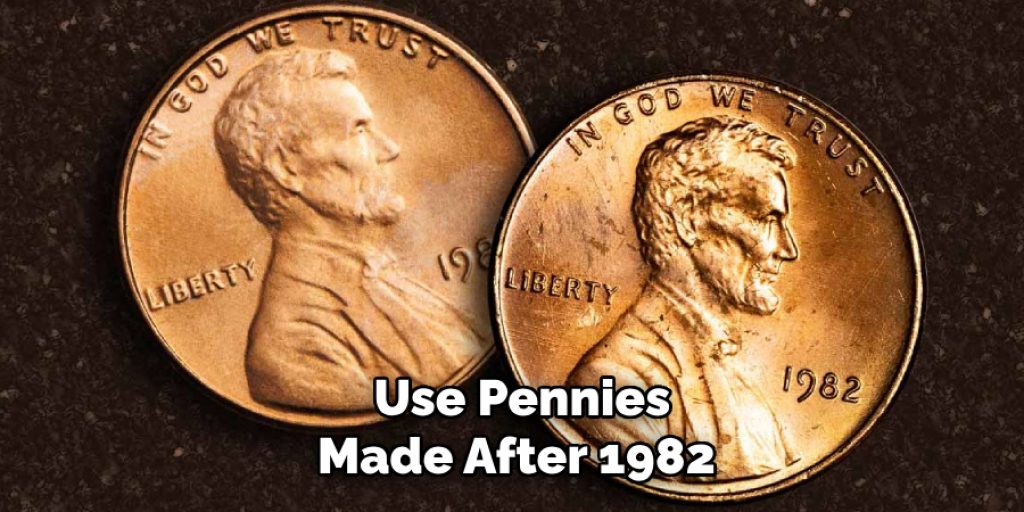  Use Pennies Made After 1982