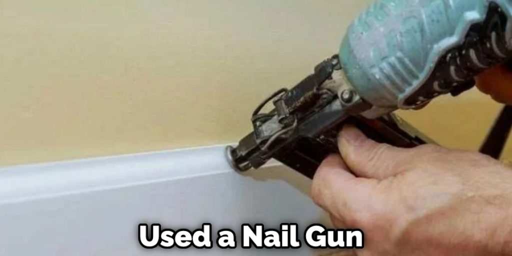 Used a Nail Gun