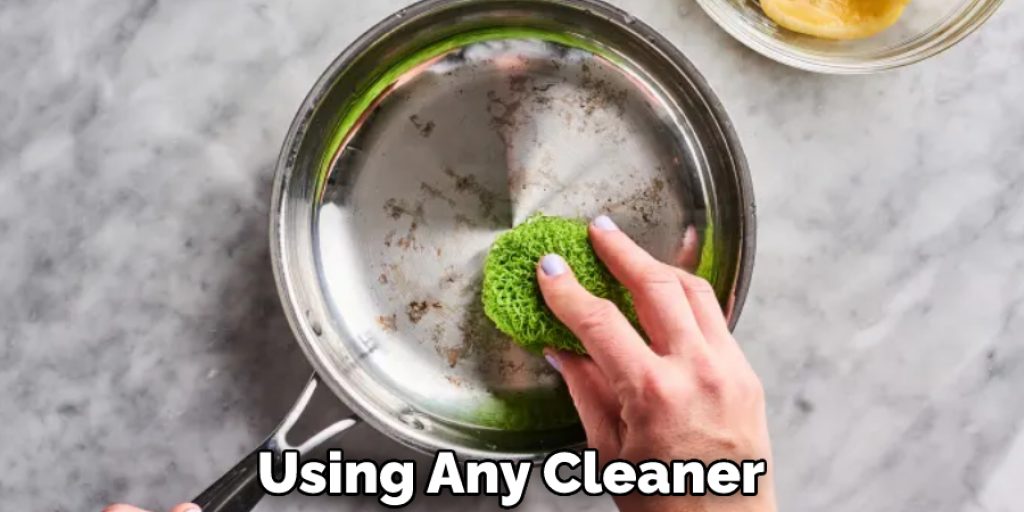 Using Any Cleaner