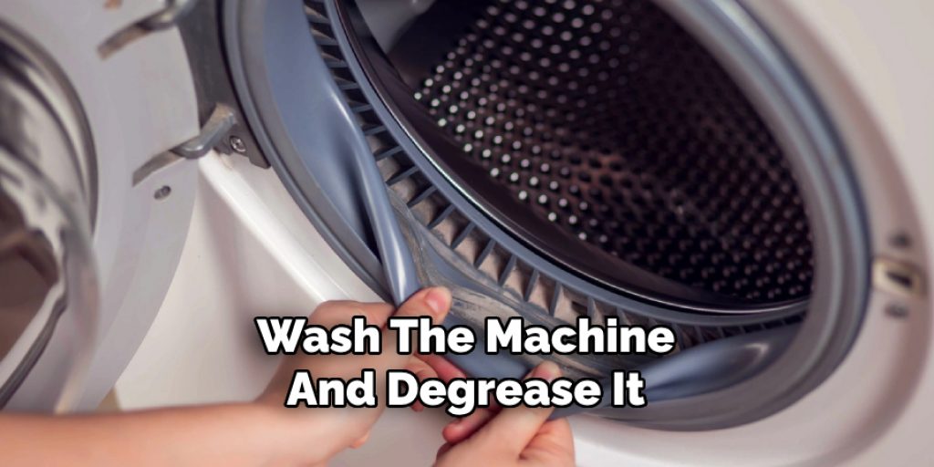 Wash The Machine
And Degrease It