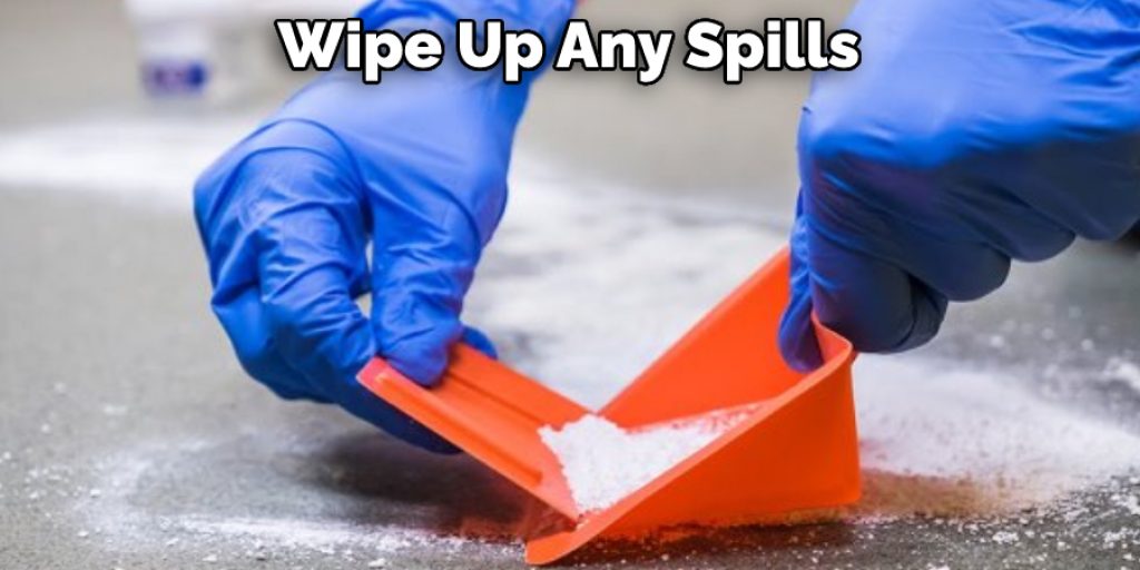 Wipe Up Any Spills