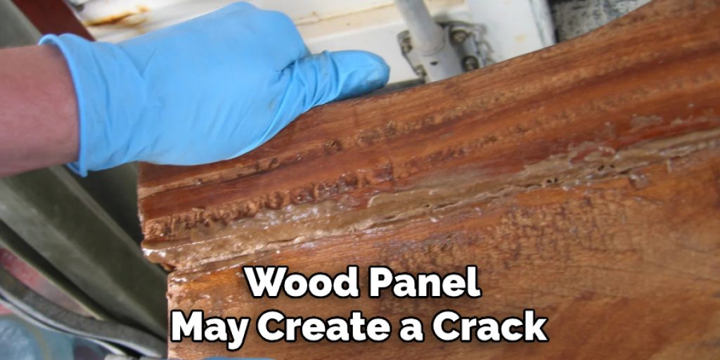  Wood Panel May Create a Crack