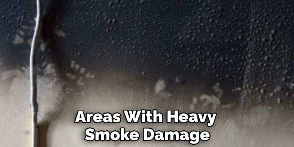 Areas With Heavy Smoke Damage