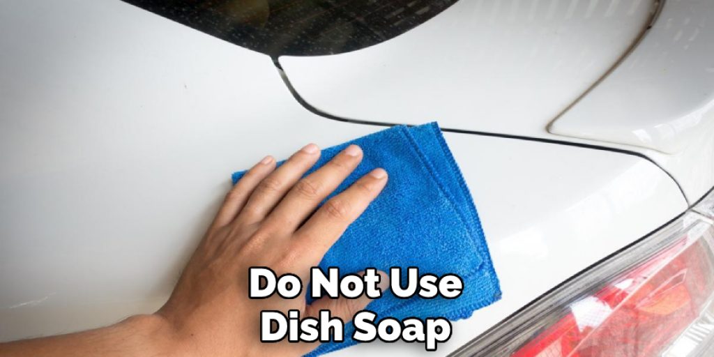 Do Not Use Dish Soap