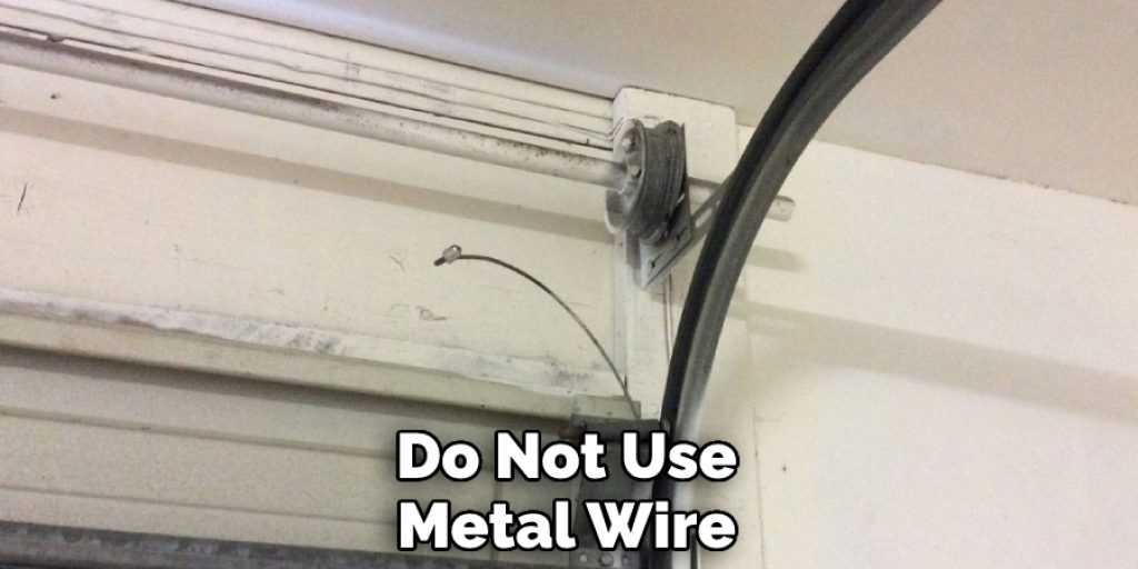 Do Not Use Metal Wire