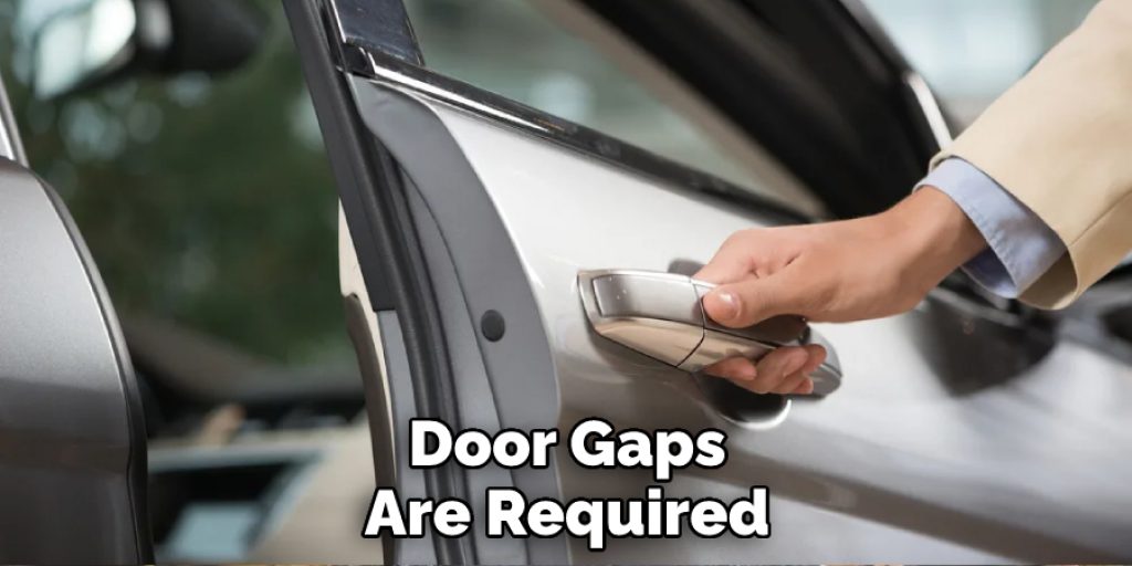 Door Gaps Are Required