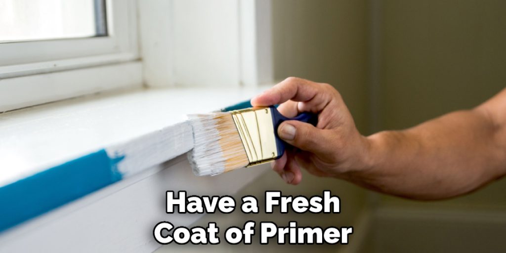 Have a Fresh Coat of Primer