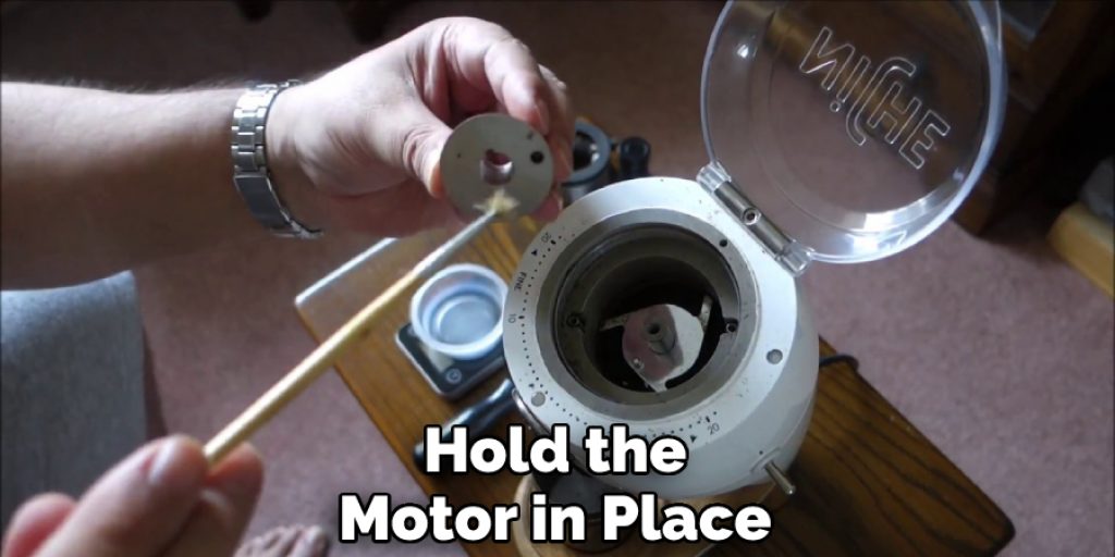 Hold the Motor in Place