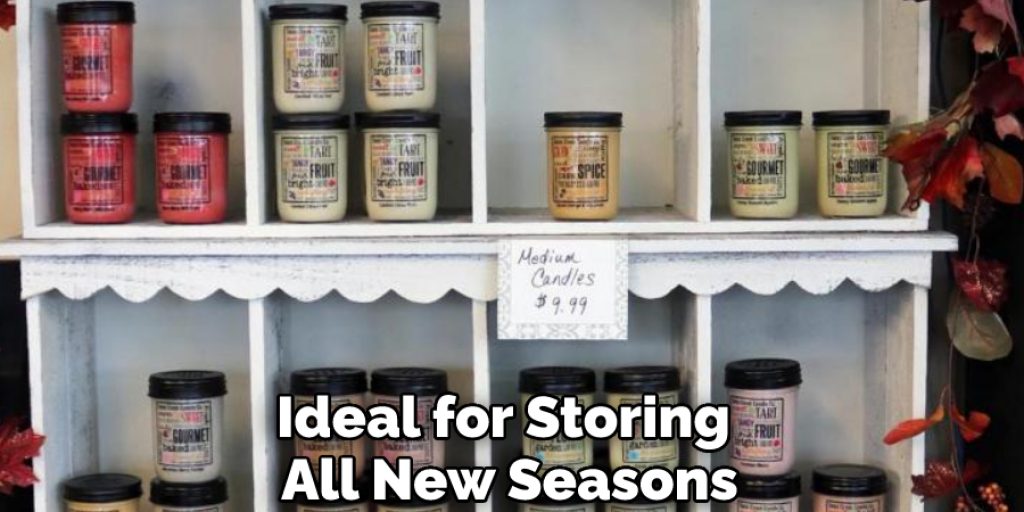 Ideal for Storing All New Seasons