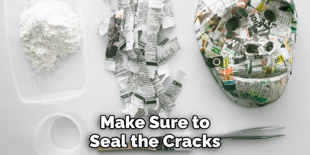 Make Sure to Seal the Cracks