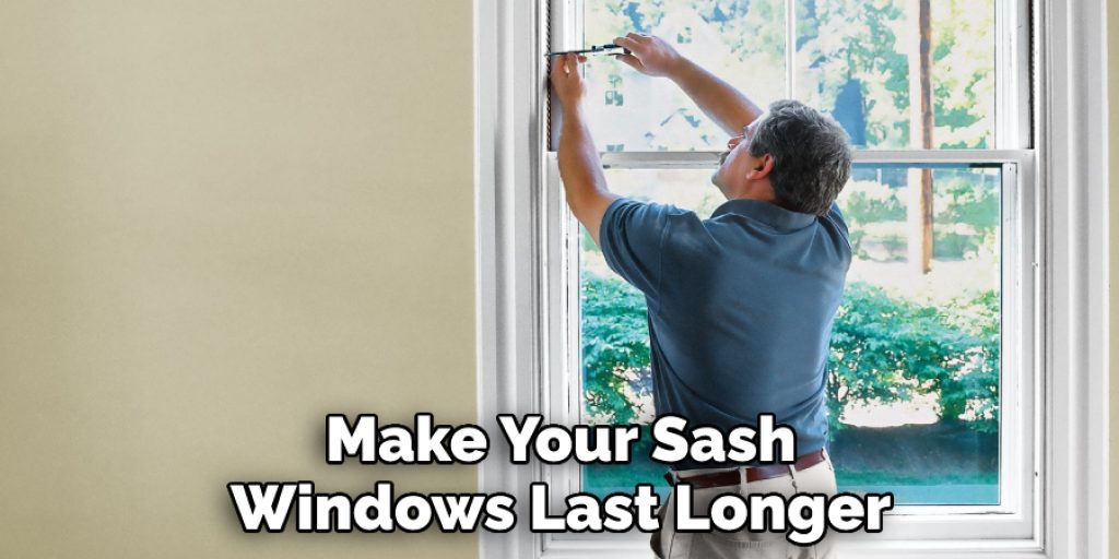 Make Your Sash Windows Last Longer