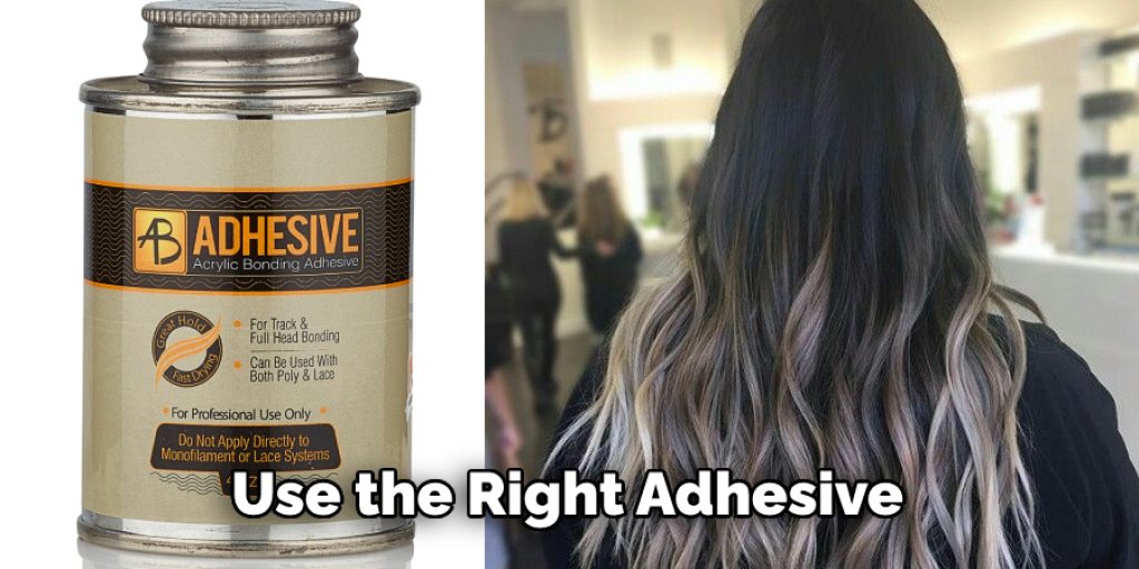 Use the Right Adhesive 