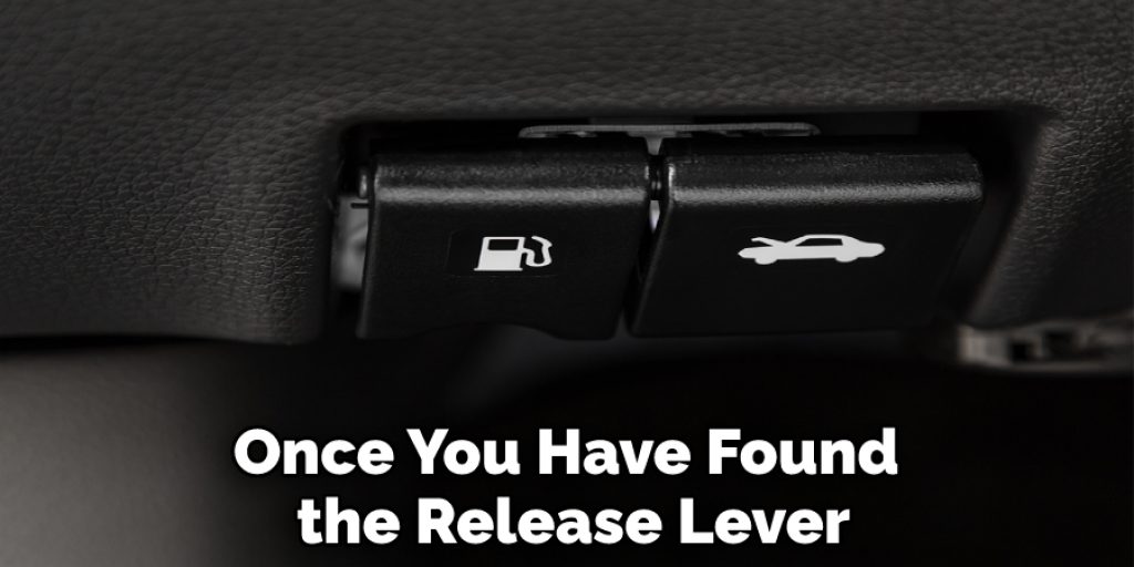 Once You Have Found the Release Lever