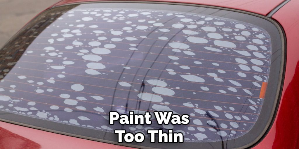 Paint Was Too Thin