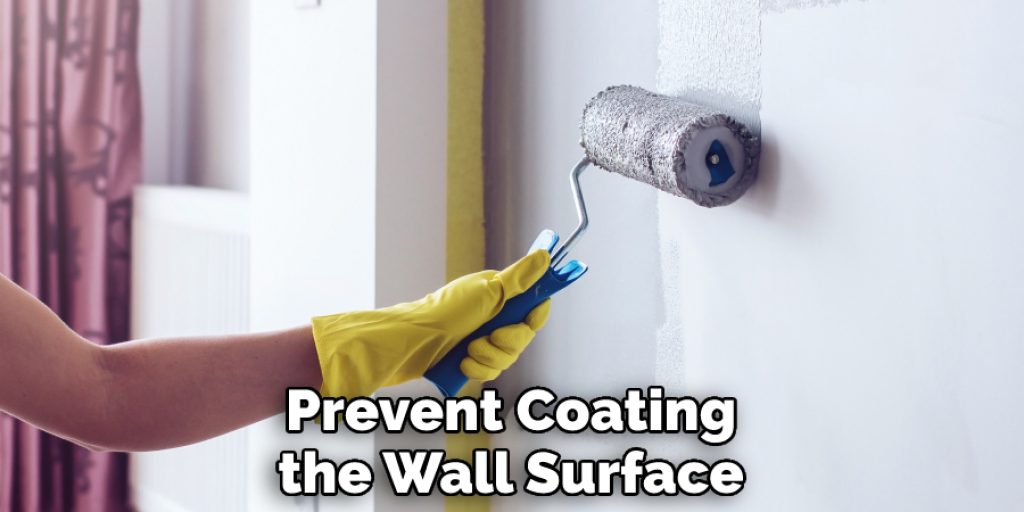 Prevent Coating the Wall Surface