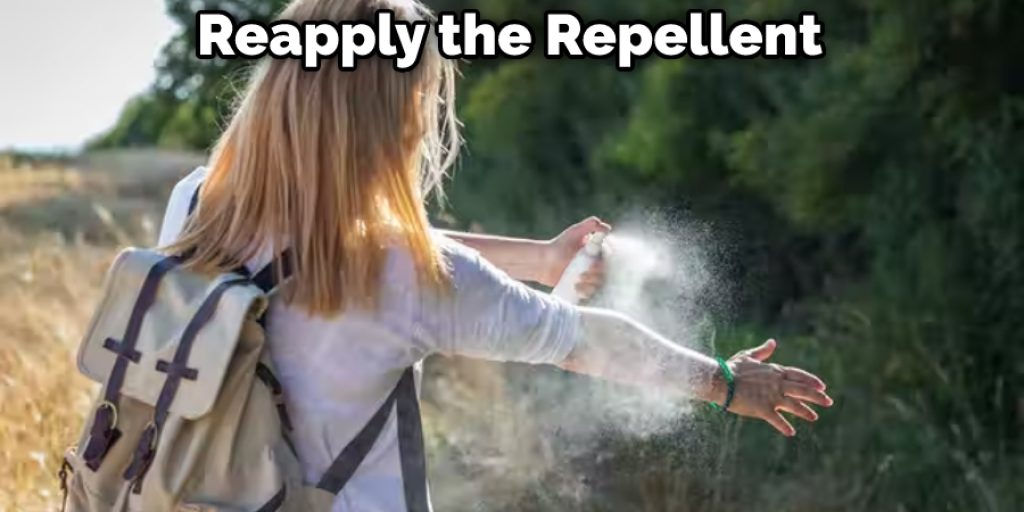 Reapply the Repellent