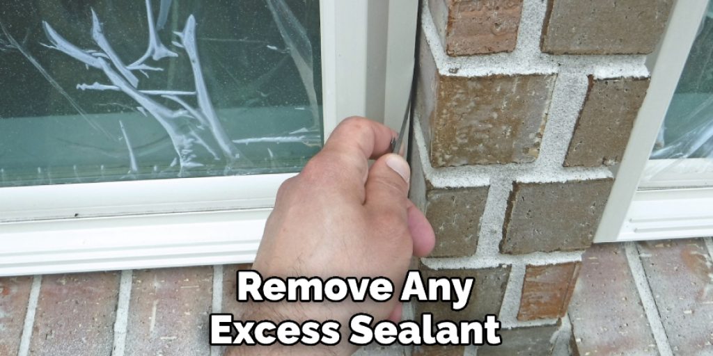 Remove Any Excess Sealant