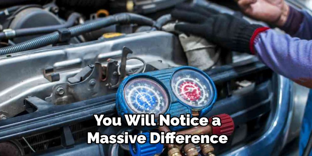 You Will Notice a Massive Difference