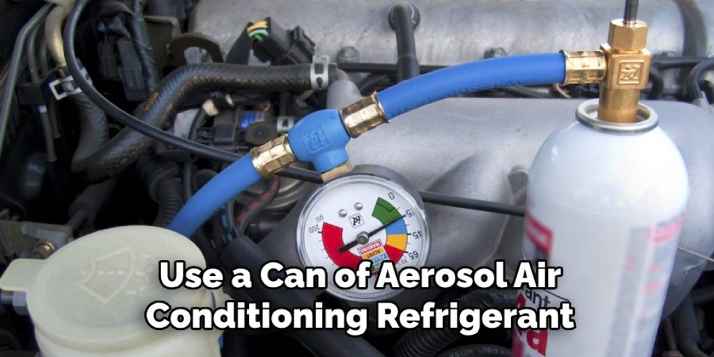 Use a Can of Aerosol Air Conditioning Refrigerant